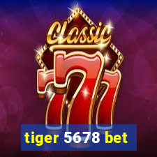 tiger 5678 bet